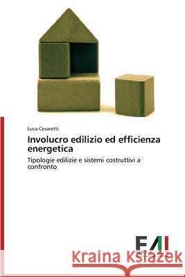 Involucro edilizio ed efficienza energetica Cesaretti Luca 9783639657081