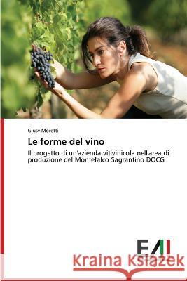 Le forme del vino Moretti Giusy 9783639657401