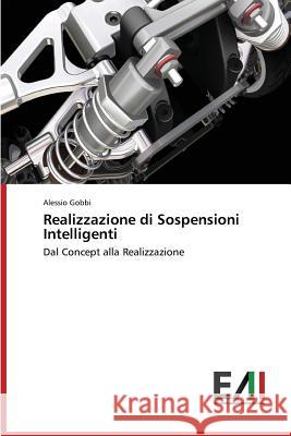 Realizzazione di Sospensioni Intelligenti Gobbi Alessio 9783639658767 Edizioni Accademiche Italiane