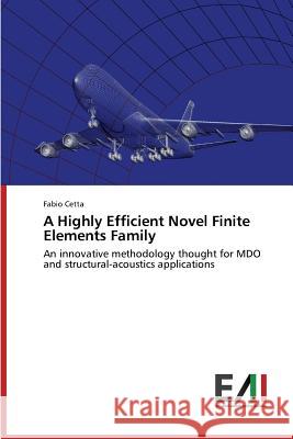 A Highly Efficient Novel Finite Elements Family Cetta Fabio 9783639658781 Edizioni Accademiche Italiane