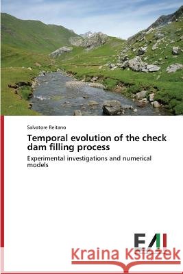 Temporal evolution of the check dam filling process Reitano Salvatore 9783639659146