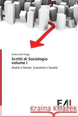 Scritti di Sociologia volume I Delli Poggi Stefano 9783639659610