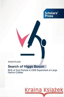 Search of Higgs Boson Kumar, Ashok 9783639660937