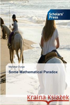 Some Mathematical Paradox Durge Manohar 9783639661408