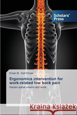 Ergonomics intervention for work-related low back pain Seif Elnasr, Eman M. 9783639661569