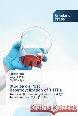 Studies on Post Heterocyclization of THTPs Patel, Paresh 9783639661996