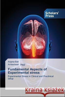 Fundamental Aspects of Experimental Stress Bali Anjana 9783639662337