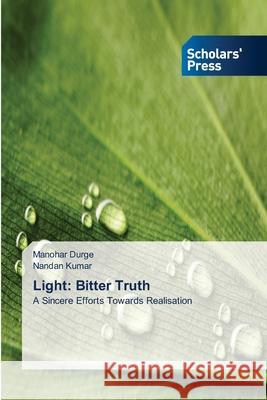 Light: Bitter Truth Durge, Manohar 9783639663778 Scholars' Press