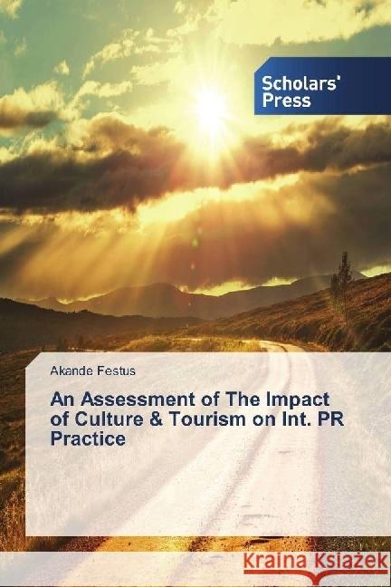 An Assessment of The Impact of Culture & Tourism on Int. PR Practice Festus, Akande 9783639664447