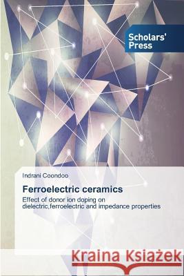 Ferroelectric ceramics Coondoo Indrani 9783639665048