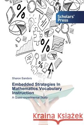 Embedded Strategies In Mathematics Vocabulary Instruction Sanders, Sharon 9783639666397 Scholar's Press