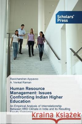 Human Resource Management: Issues Confronting Indian Higher Education Appavoo Ravichandran 9783639666519