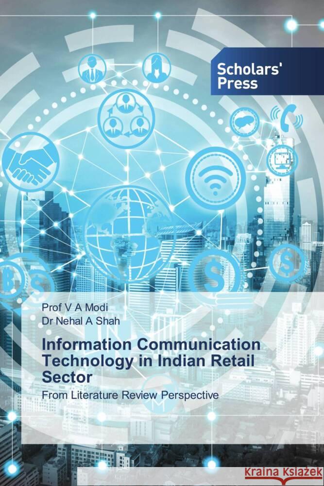 Information Communication Technology in Indian Retail Sector V. a. Modi Nehal A. Shah 9783639666731