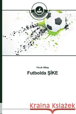 Futbolda ŞİKE Albay, Faruk 9783639671803