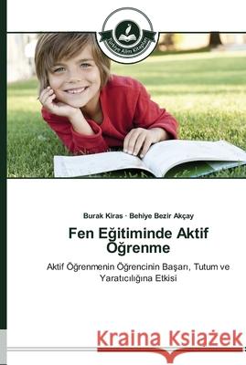 Fen Eğitiminde Aktif Öğrenme Kiras, Burak 9783639673715