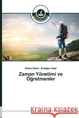 Zaman Yönetimi ve Öğretmenler Gözel, Emine 9783639673951 Turkiye Alim Kitaplar