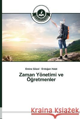 Zaman Yönetimi ve Öğretmenler Gözel, Emine 9783639673951