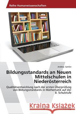 Bildungsstandards an Neuen Mittelschulen in Niederösterreich Sattler, Andrea 9783639675061