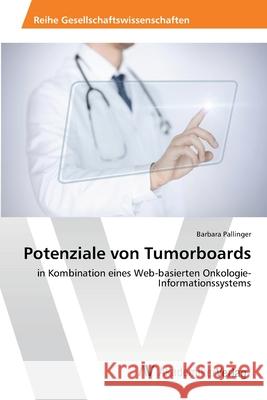 Potenziale von Tumorboards Pallinger, Barbara 9783639676280 AV Akademikerverlag