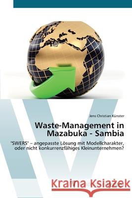 Waste-Management in Mazabuka - Sambia Jens Christian Künster 9783639677126