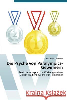 Die Psyche von Paralympics-Gewinnern Thümmler Christoph 9783639677171 AV Akademikerverlag