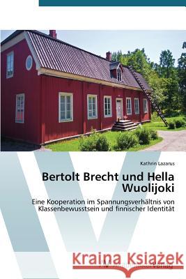 Bertolt Brecht und Hella Wuolijoki Lazarus Kathrin 9783639677829