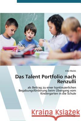 Das Talent Portfolio nach Renzulli Malek Elke 9783639677898 AV Akademikerverlag