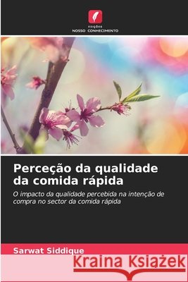 Perceção da qualidade da comida rápida Siddique, Sarwat 9783639678178