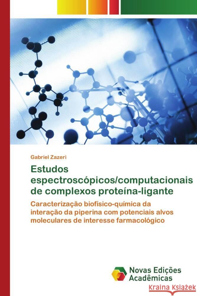 Estudos espectroscópicos/computacionais de complexos proteína-ligante Zazeri, Gabriel 9783639681680