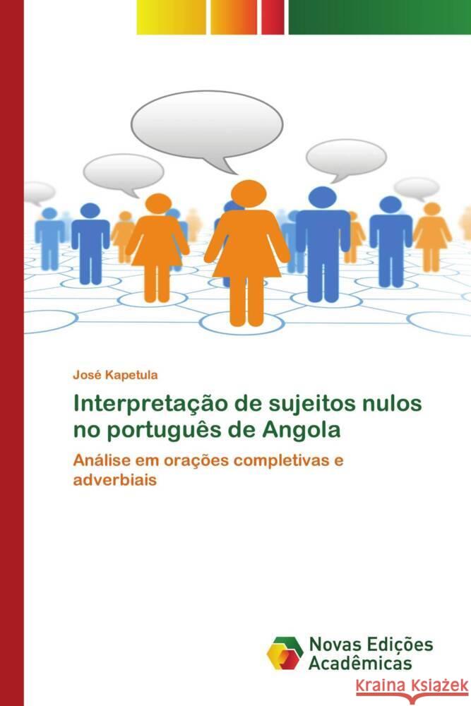 Interpretação de sujeitos nulos no português de Angola Kapetula, José 9783639681734 Novas Edições Acadêmicas