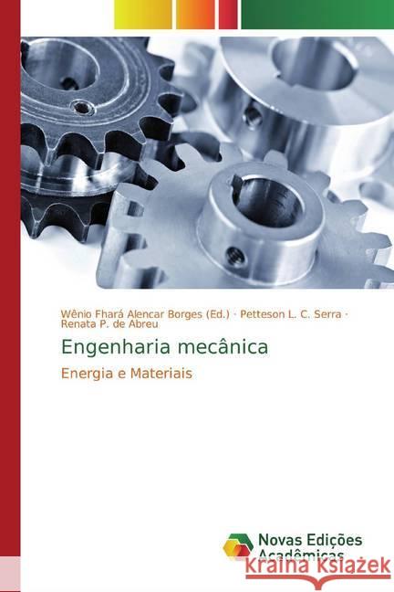 Engenharia mecânica : Energia e Materiais C. Serra, Petteson L.; P. de Abreu, Renata 9783639682076