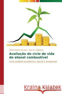 Avaliação do ciclo de vida do etanol combustível Silvério Da Silva Sidinei 9783639682205