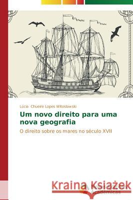 Um novo direito para uma nova geografia Chueire Lopes Witoslawski Lúcia 9783639682335 Novas Edicoes Academicas