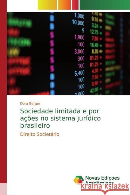 Sociedade limitada e por ações no sistema jurídico brasileiro : Direito Societário Berger, Dora 9783639682557 Novas Edicioes Academicas