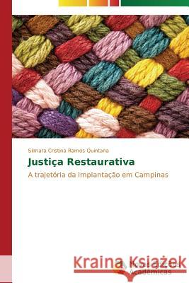 Justiça Restaurativa Quintana Silmara Cristina Ramos 9783639682809 Novas Edicoes Academicas