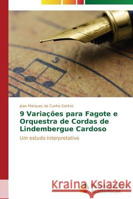 9 Variações para Fagote e Orquestra de Cordas de Lindembergue Cardoso Da Cunha Santos Jean Marques 9783639683004