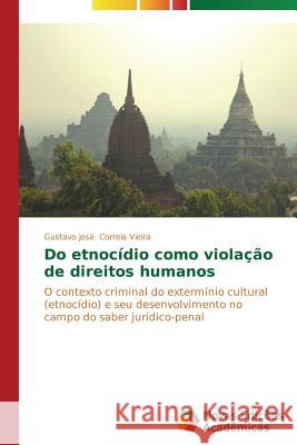 Do etnocídio como violação de direitos humanos Correia Vieira Gustavo José 9783639683028