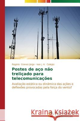 Postes de aço não treliçado para telecomunicações Gomes Jorge Rogério 9783639683974 Novas Edicoes Academicas