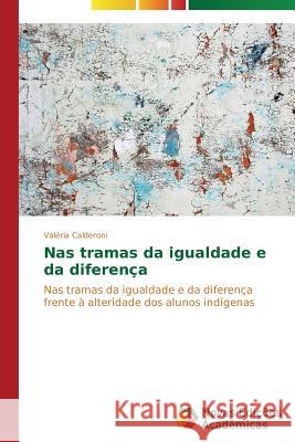 Nas tramas da igualdade e da diferença Calderoni Valéria 9783639684575 Novas Edicoes Academicas