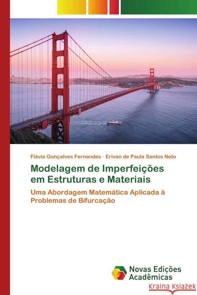 Modelagem de Imperfeições em Estruturas e Materiais Gonçalves Fernandes, Flávia, de Paula Santos Neto, Erivan 9783639684704