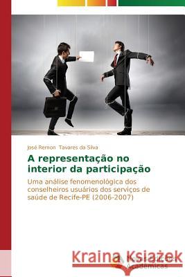 A representação no interior da participação Tavares Da Silva José Remon 9783639685220