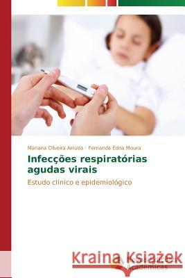 Infecções respiratórias agudas virais Oliveira Arruda Mariana 9783639685275