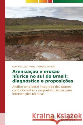 Arenização e erosão hídrica no sul do Brasil: diagnóstico e proposições Lucas Vieira Carmem 9783639685466