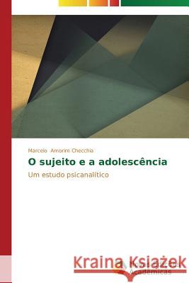 O sujeito e a adolescência Amorim Checchia Marcelo 9783639685664 Novas Edicoes Academicas