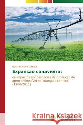 Expansão canavieira Lorena Campos Natália 9783639686050 Novas Edicoes Academicas