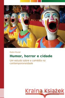 Humor, horror e cidade Murad Pedro 9783639687033