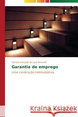 Garantia de emprego Cançado de Lara Resende Clarissa 9783639687309 Novas Edicoes Academicas