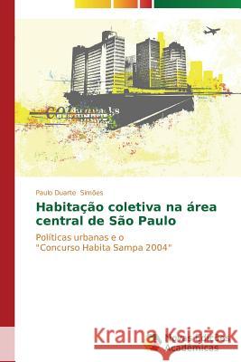 Habitação coletiva na área central de São Paulo Simões Paulo Duarte 9783639687408