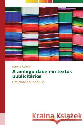 A ambiguidade em textos publicitários Costella Roberta 9783639687453 Novas Edicoes Academicas