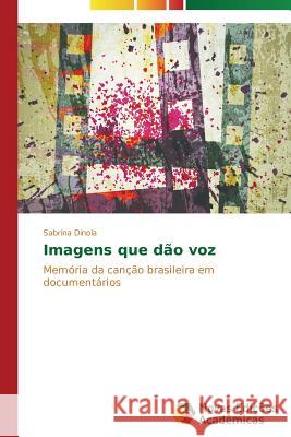 Imagens que dão voz Dinola Sabrina 9783639689433 Novas Edicoes Academicas